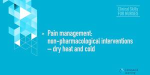 Video 1-7 Pain management: non-pharmacological interventions – dry heat and cold