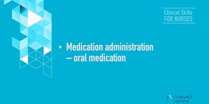 Video 4-1 Medication administration – oral medication