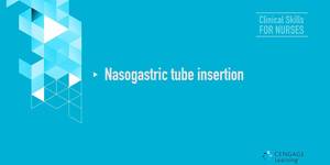 Video 6-2 Nasogastric tube insertion