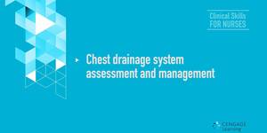 Video 8-4 Chest drainage system assessment and management