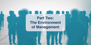 Part Two: The Environment of Management